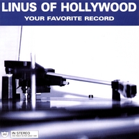 Linus of Hollywood : Your Favorite Record