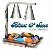 Linus Of Hollywood : Reheat And Serve