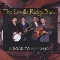 The Linville Ridge Band : A Road To Anywhere