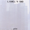 LIONEL'S DAD: PIE