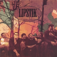 Lipstik - Everything is Good