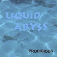 Liquid Abyss : Prodigious