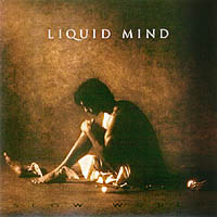 Liquid Mind : Slow World