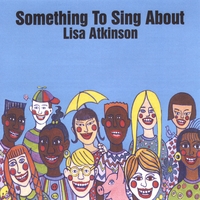 Lisa Atkinson : Something To Sing About