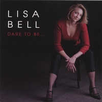 Lisa Bell : Dare To Be...