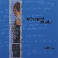 lisa b. : Salvaged Music