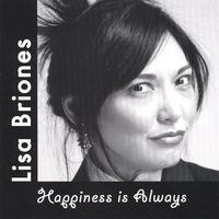 LISA BRIONES: Happiness is Always