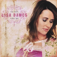 Lisa Dames : No One Like Me
