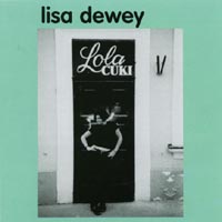 LISA DEWEY: Lola CUKI