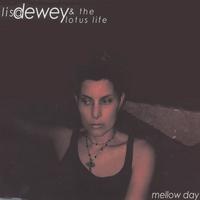 Lisa Dewey & The Lotus Life : Mellow Day