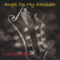 LISA DUDLEY: Angel On My Shoulder