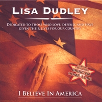 LISA DUDLEY: I Believe In America