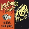 LISA GEORGE: The Devil Said Shake!