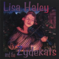 Lisa Haley : Lisa Haley & the Zydekats