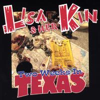 Lisa & Her Kin : Two Weeks In Texas