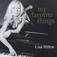 LISA HILTON: My Favorite Things: Everyone's Jazz Favorites