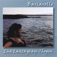 Lisa Lanza : Barcarolle - Piano Music of Frederic Chopin