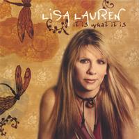 Lisa Lauren : it is what it is