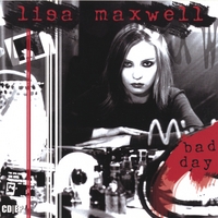 Lisa Maxwell : Bad Day EP