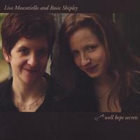 Lisa Moscatiello and Rosie Shipley : Well Kept Secrets