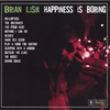 BRIAN LISIK: Happiness Is Boring