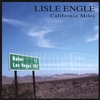 LISLE ENGLE: California Miles