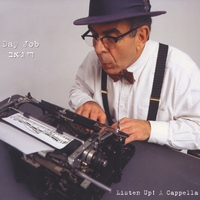 Listen Up! A Cappella : Day Job