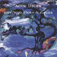 Anne Lister : Root, Seed, Thorn and Flower