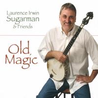 Laurence Irwin Sugarman : Old Magic