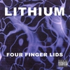 LITHIUM: Four Finger Lids