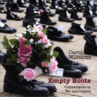 Carol Williams : Empty Boots: Commentaries On War And Country