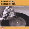 VARIOUS ARTISTS: A Little Bit Me, A Little Bit Neil - An Indie Tribute To Neil Diamond