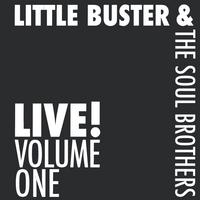Little Buster : LITTLE BUSTER & The Soulbrothers 'LIVE VOLUME ONE'