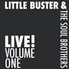 LITTLE BUSTER: LITTLE BUSTER & The Soulbrothers 'LIVE VOLUME ONE'
