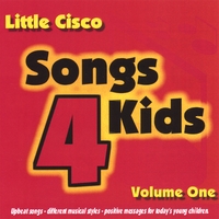 Little Cisco : Songs 4 Kids