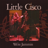 Little Cisco : We're Jammin