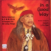 Kenneth Little Hawk : In a Good Way