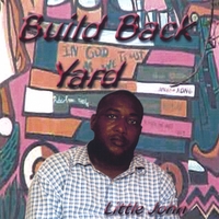 LITTLE JOHN: Build Back Yard