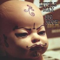 Little Man : Big Rock
