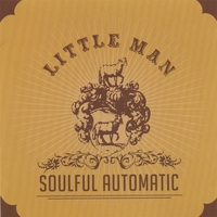 Little Man : Soulful Automatic