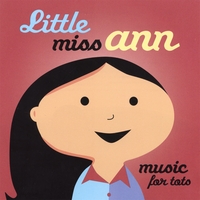 Little Miss Ann : Music for Tots