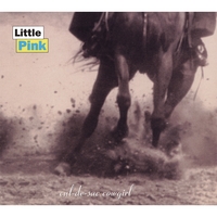 Little Pink : Cul-de-sac Cowgirl