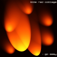 Little Red Cottage : I Go Easy