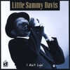 LITTLE SAMMY DAVIS: I Ain't Lyin'