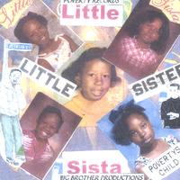 LITTLE SISTA: Little Sister