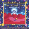 MARGO SMITH, DENNY JIOSA & CONNI ELLISOR: The Littlest Star: a musical story