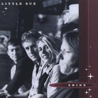 LITTLE SUE: Shine