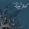 LIVE FISH: For All We Hope