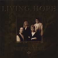 Living Hope : He's Calling