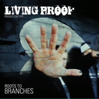 Living Proof : Roots to Branches